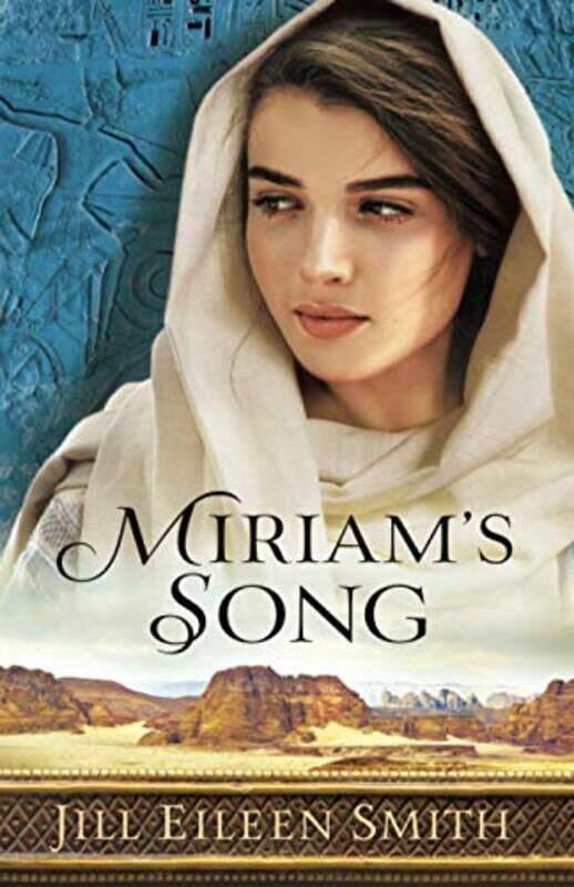 

Miriams Song by Jill Eileen Smith-Paperback