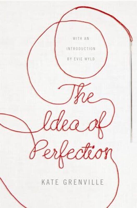 

The Idea of Perfection by Kate Grenville-Paperback