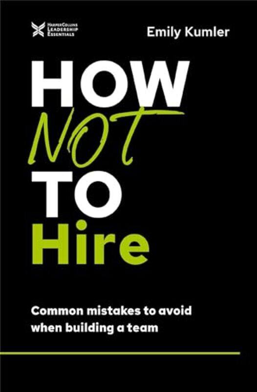 

How Not to Hire by Emily Kumler-Hardcover