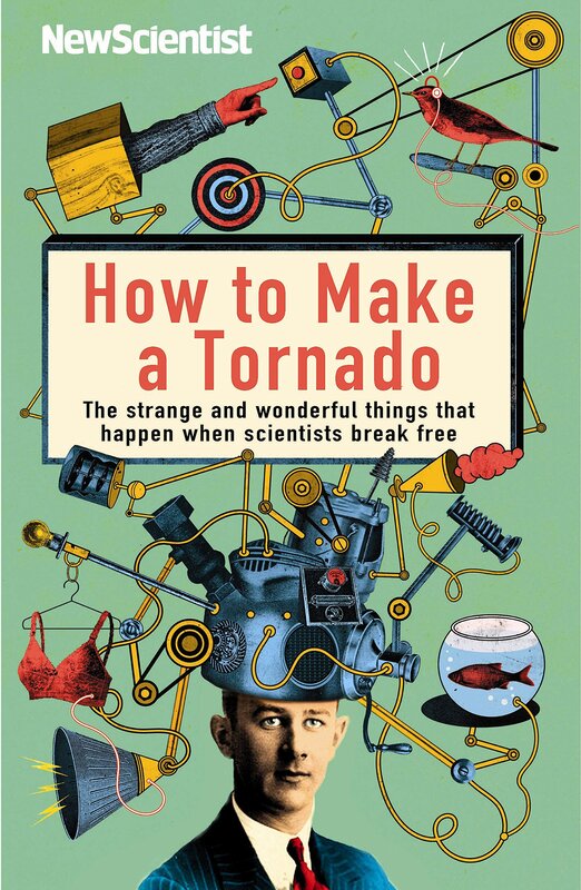 

How to Make a Tornado: The Strange and Wonderful Things That Happen When Scientists Break Free, Paperback Book, By: New Scientist