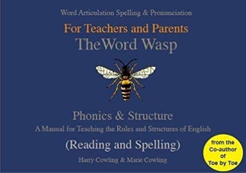 

The Word Wasp: A Manual for Teaching the Rules and Structures of Spelling , Paperback by Cowling, Harry - Cowling, Marie