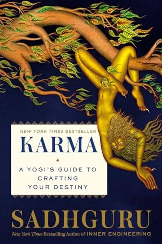 

Karma A Yogis Guide To Creating Your Own Destiny by Sadhguru Hardcover