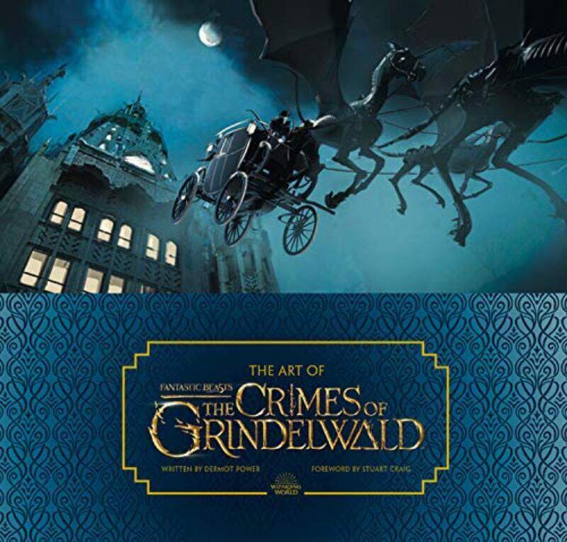 

The Art of Fantastic Beasts: The Crimes of Grindelwald, Hardcover Book, By: Dermot Power