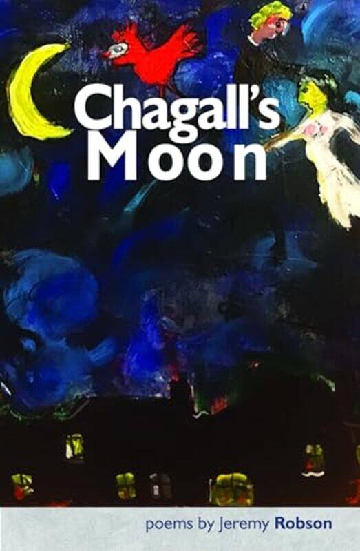 

Chagalls Moon by Jeremy Robson-Paperback