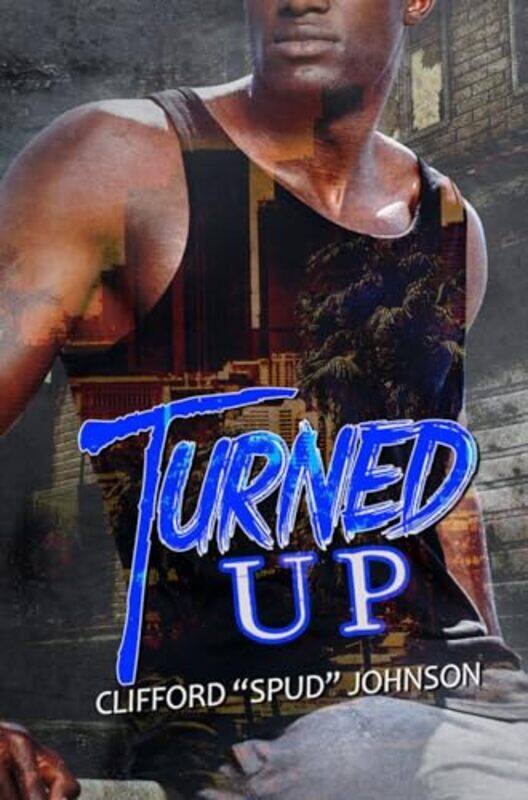 

Turned Up by Clifford Spud Johnson-Paperback