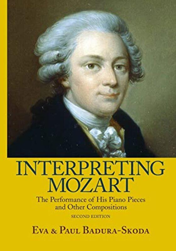 

Interpreting Mozart by Eva Badura-SkodaPaul Badura-Skoda-Paperback