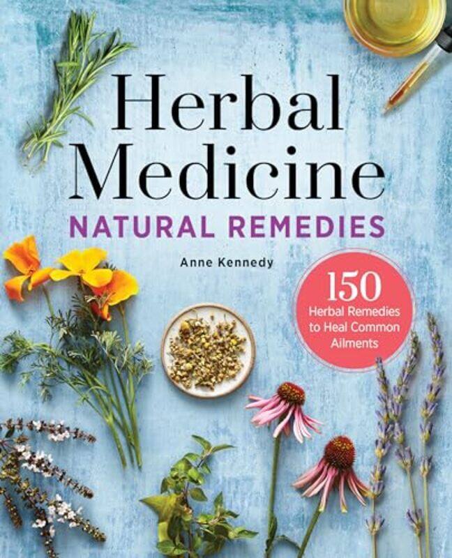 

Herbal Medicine Natural Remedies By Kennedy Anne - Paperback