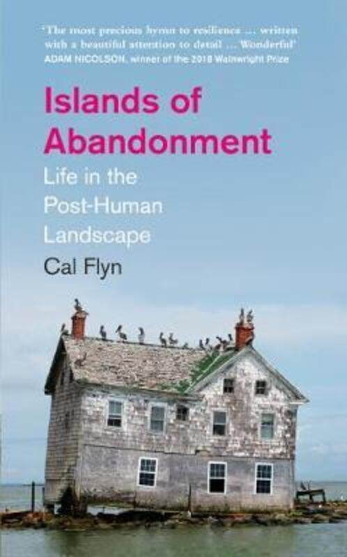 

Islands of Abandonment: Life in the Post-Human Landscape.paperback,By :Flyn, Cal