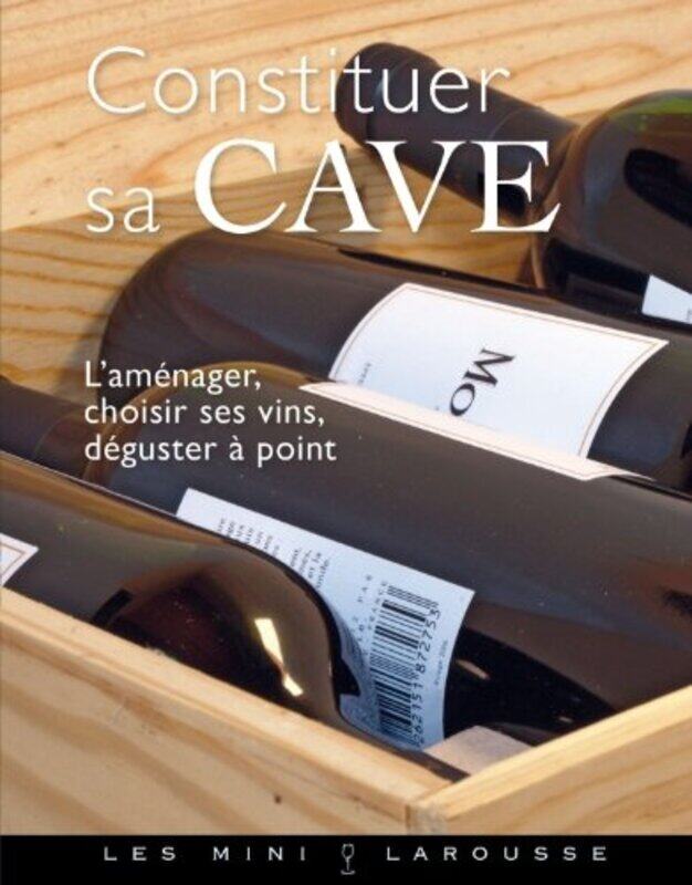 

Constituer sa cave,Paperback,By:Collectif