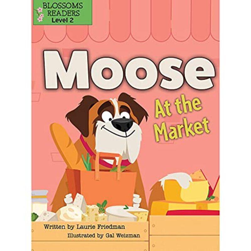 

Moose At the Market by Laurie FriedmanGal Weizman-Paperback