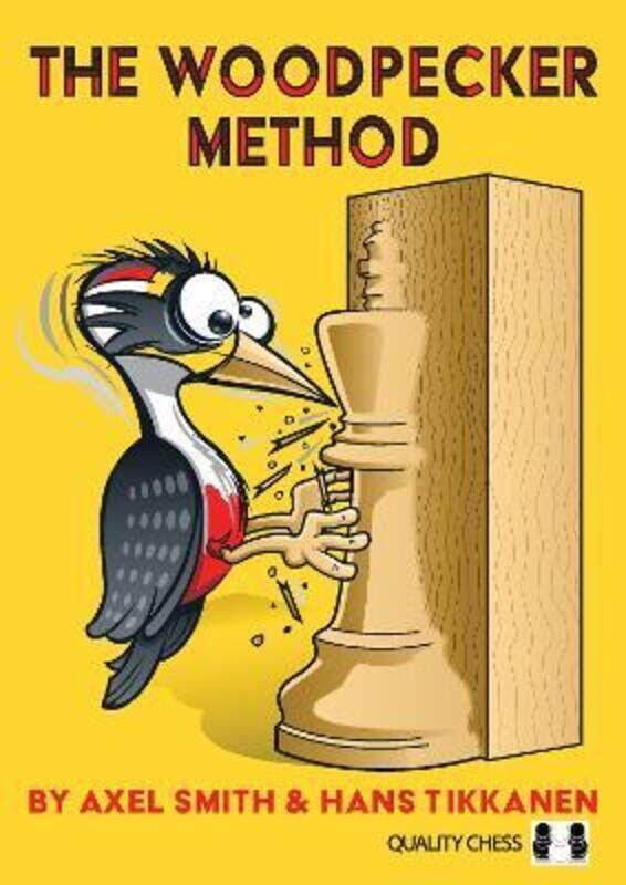 

The Woodpecker Method,Paperback, By:Smith, Axel - Tikkanen, Hans