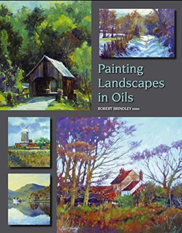 

Painting Landscapes In Oils by Robert Brindley-Paperback
