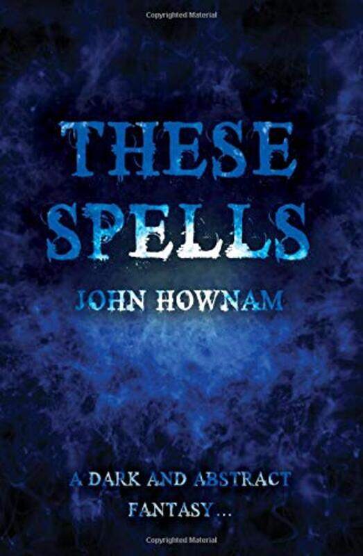 

These Spells by John Hownam-Paperback