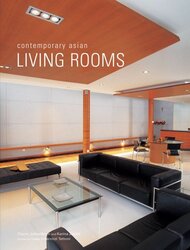 Contemporary Asian Living Rooms, Hardcover, By: Chami Jotisalikorn