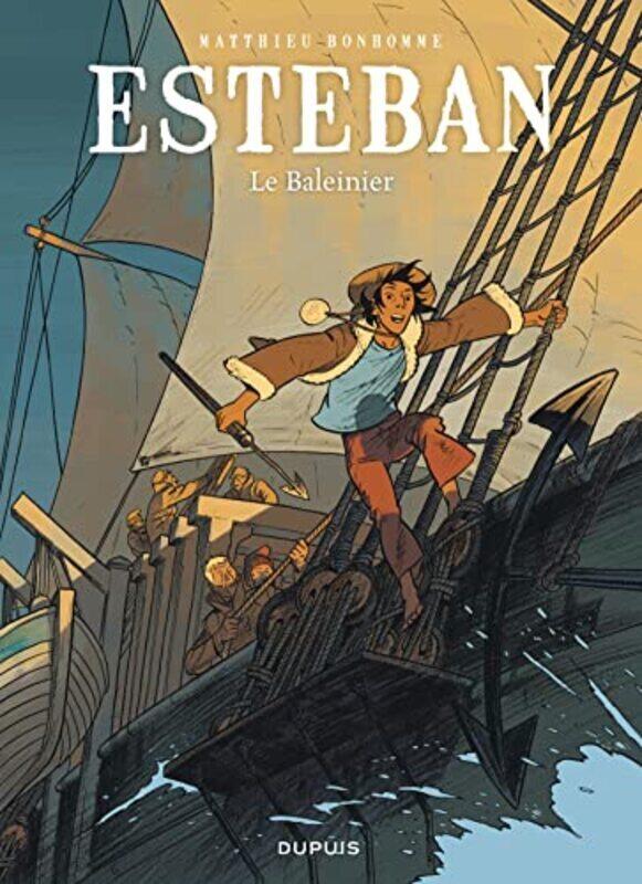 

Esteban - Tome 1 - Le Baleinier By Bonhomme Matthieu Paperback