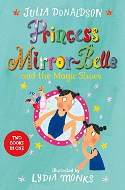 

Princess Mirrorbelle And The Magic Shoes Princess Mirrorbelle Bind Up 2 Donaldson, Julia Paperback