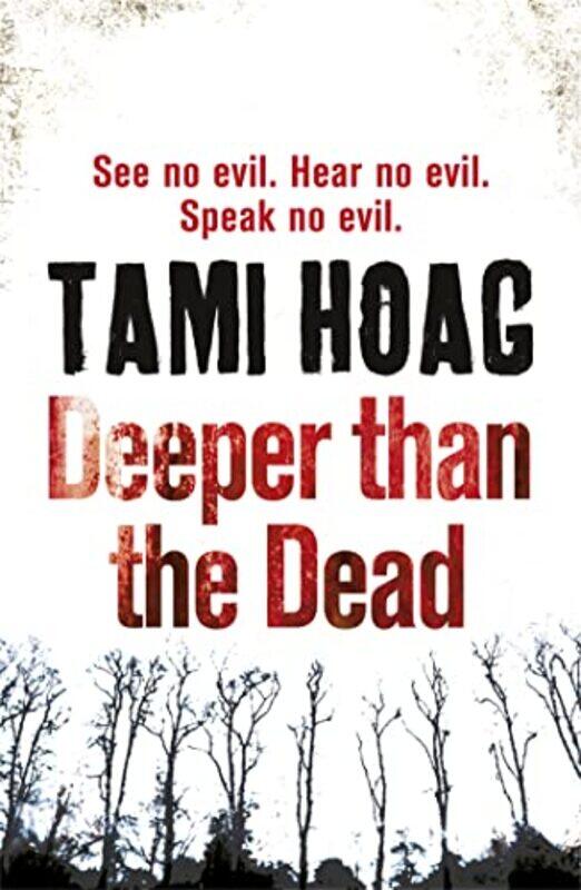 

Deeper than the Dead by Tami Hoag-Paperback