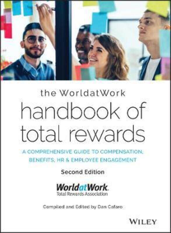 

The WorldatWork Handbook of Total Rewards - A Comprehensive Guide to Compensation, Benefits, HR & Em,Hardcover,ByWorldatWork