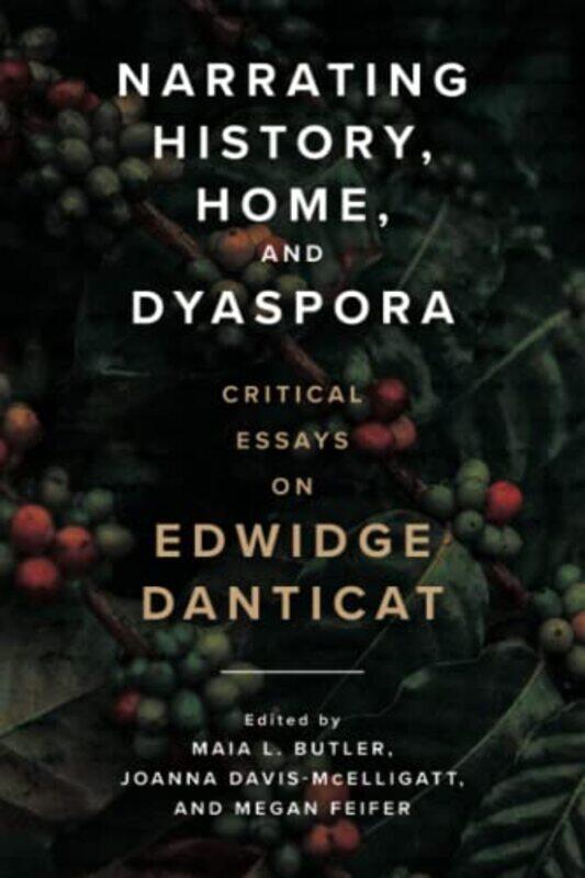 

Narrating History Home and Dyaspora by Nadege T ClitandreThadious DavisMaia L ButlerJoanna Davis-McElligattMegan Feifer-Paperback