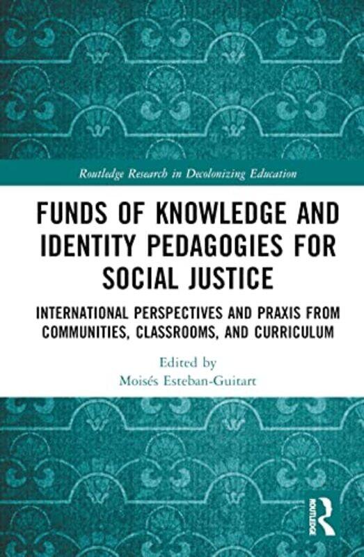 

Funds of Knowledge and Identity Pedagogies for Social Justice by Jana Mohr LoneSarah Jennings-Hardcover