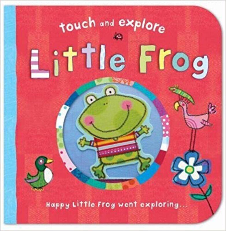 

Little Frog (Touch & Explore), Hardcover Book, By: Katie Saunders