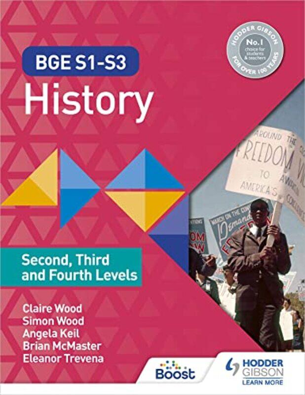 

BGE S1S3 History Second Third and Fourth Levels by Simon WoodClaire WoodBrian McMasterEleanor TrevenaAngela Keil-Paperback
