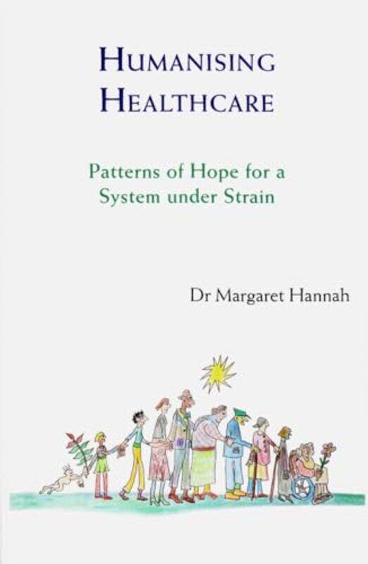 

Humanising Healthcare by Margaret Hannah-Paperback