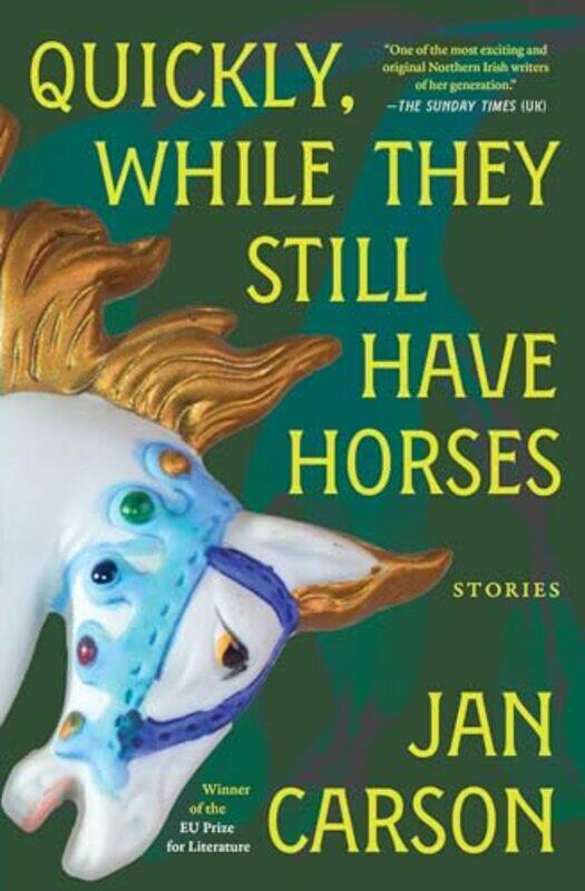 

Quickly While They Still Have Horses By Carson Jan - Paperback