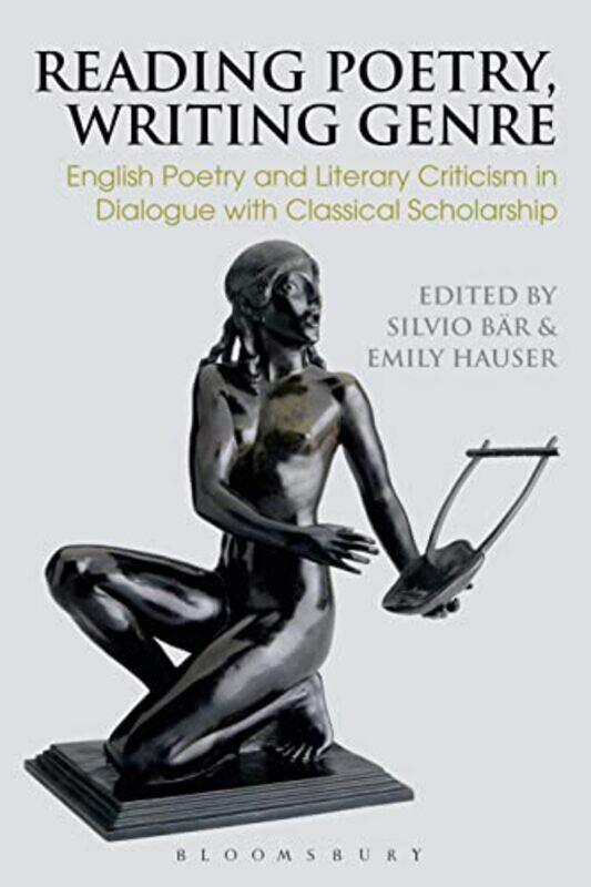 

Reading Poetry Writing Genre by Professor Silvio University of Oslo, Norway BarDr Emily University of Exeter, UK Hauser-Paperback