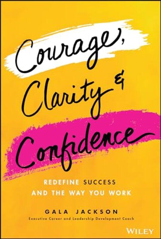 

Courage Clarity and Confidence by Gala Jackson-Hardcover