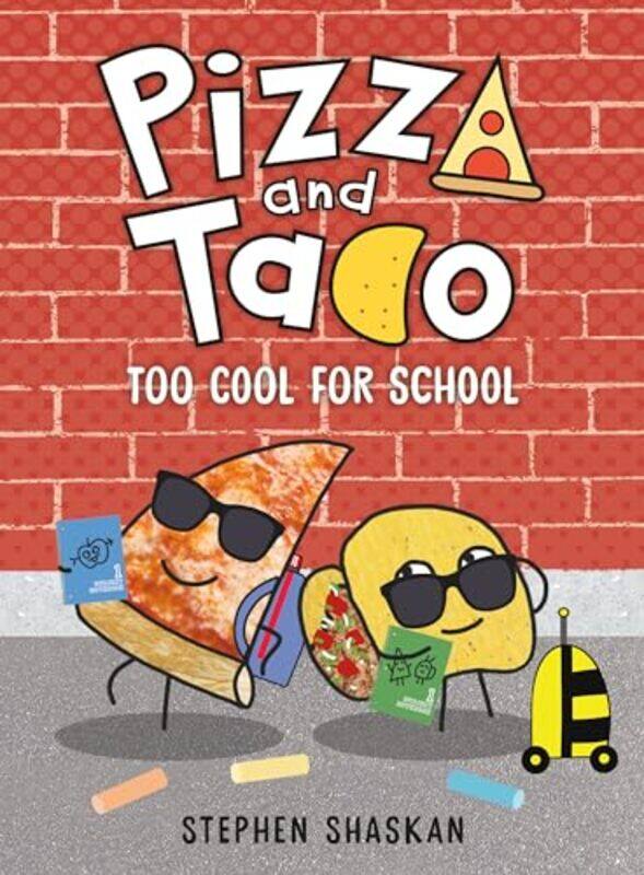 

Pizza and Taco Too Cool for School by Stephen Shaskan-Hardcover