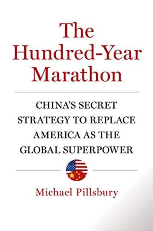 The Hundred-Year Marathon By Michael Pillsbury Hardcover