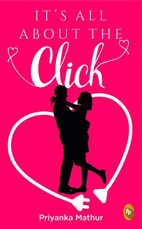 

It's All About The Click, Paperback Book, By: Priyanka Mathur