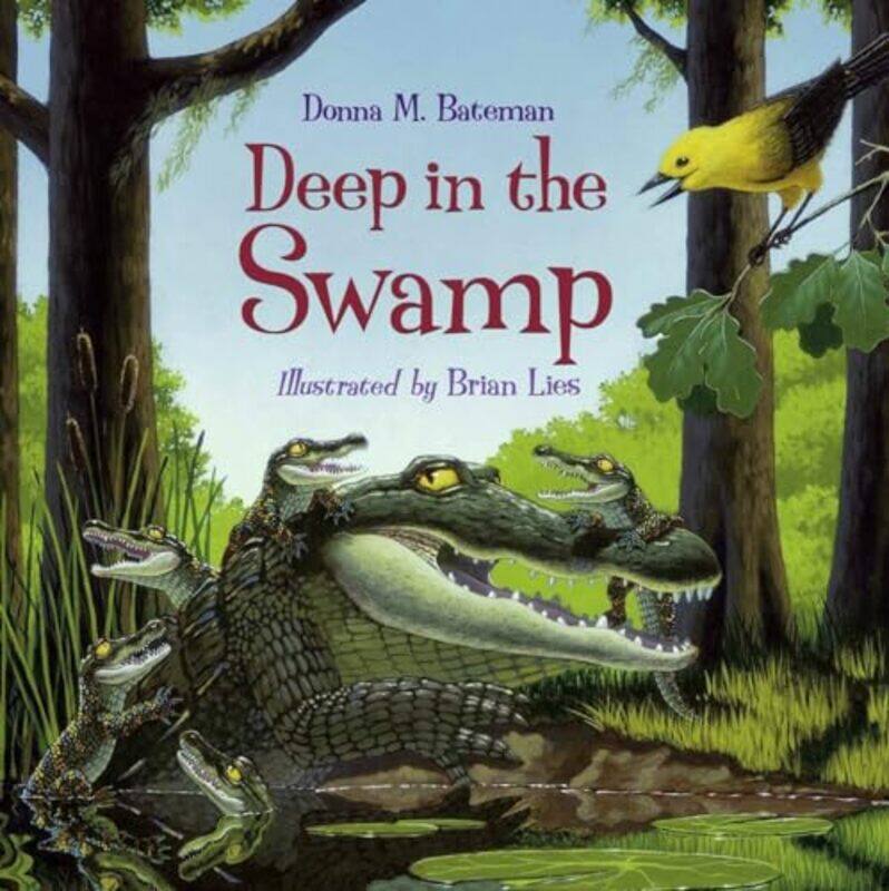 

Deep in the Swamp by Donna M BatemanBrian Lies-Paperback