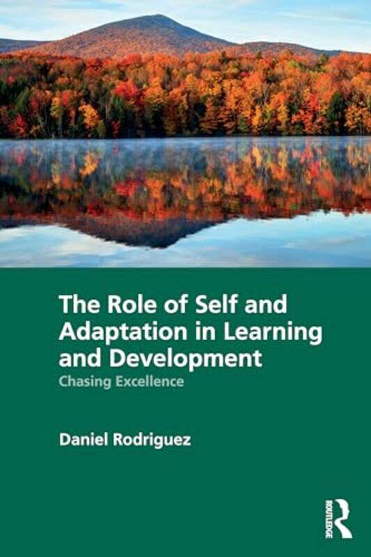 

The Role of Self and Adaptation in Learning and Development by Daniel Rodriguez -Paperback