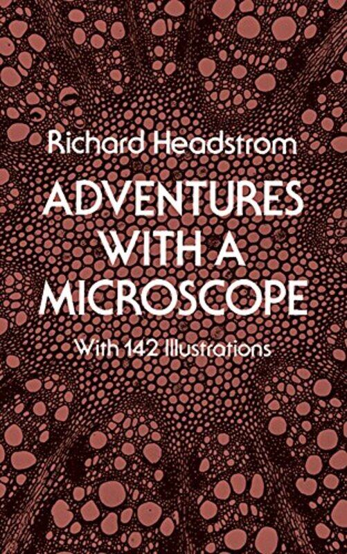 

Adventures with a Microscope by Richard Headstrom-Paperback