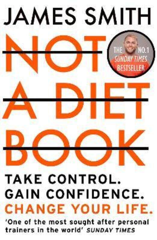 

Not a Diet Book: Take Control. Gain Confidence. Change Your Life.
