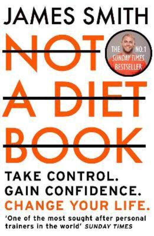 Not a Diet Book: Take Control. Gain Confidence. Change Your Life.