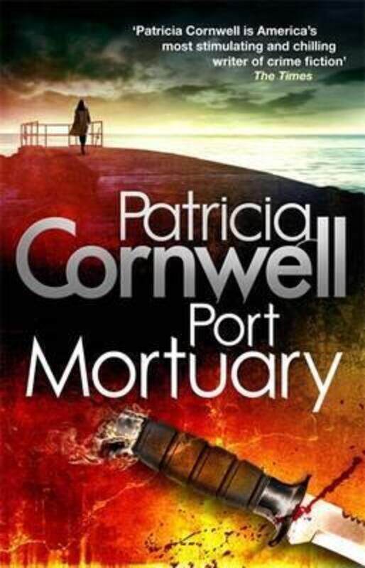 

Port Mortuary (Kay Scarpetta Mysteries).Hardcover,By :Patricia Cornwell