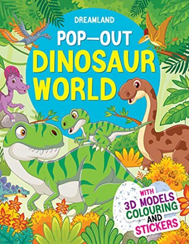 

Pop-Out Dinosaurs World- With 3D Models Colouring and Stickers,Paperback,By:Dreamland Publications