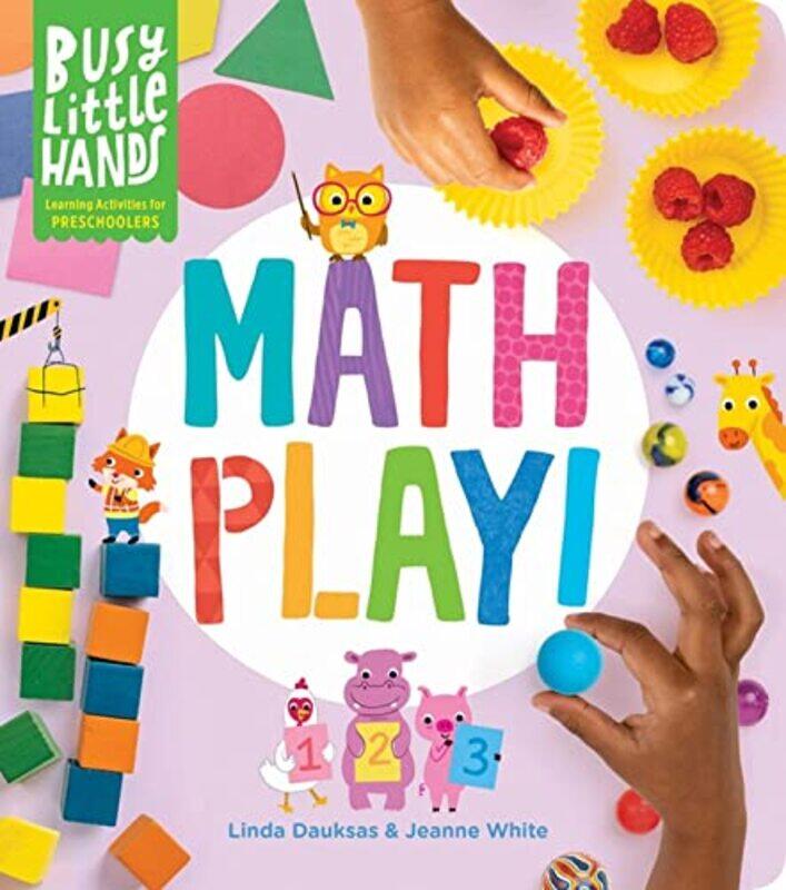 

Busy Little Hands Math Play! by Diane California State University Northridge Gehart-Hardcover