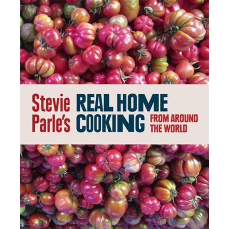 Real Home Cooking From Around the World, Hardcover Book, By: Parle, Stevie
