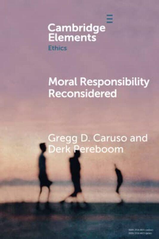 

Moral Responsibility Reconsidered by Gregg D SUNY Corning CarusoDerk Cornell University, New York Pereboom-Paperback