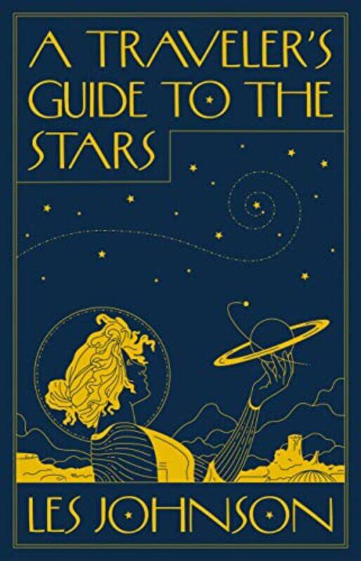 

A Travelers Guide to the Stars by James Central Michigan University Emeritus MonroeReed Central Michigan University Emeritus and University of Queensl