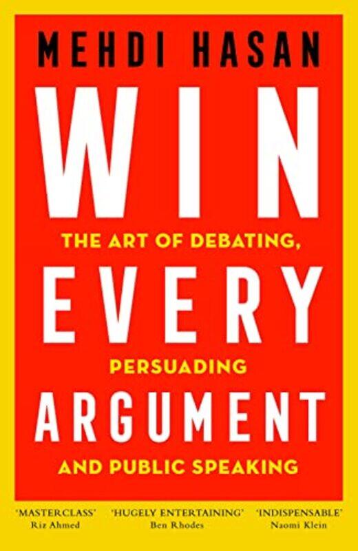 

Win Every Argument The Art of Debating Persuading and Public Speaking by Hasan Mehdi - Paperback
