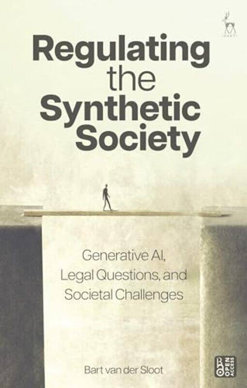 

Regulating the Synthetic Society by Bart Tilburg University, the Netherlands van der Sloot-Paperback