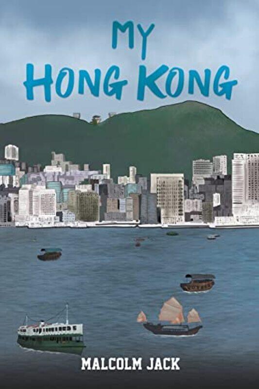 

My Hong Kong by Malcolm Jack-Paperback