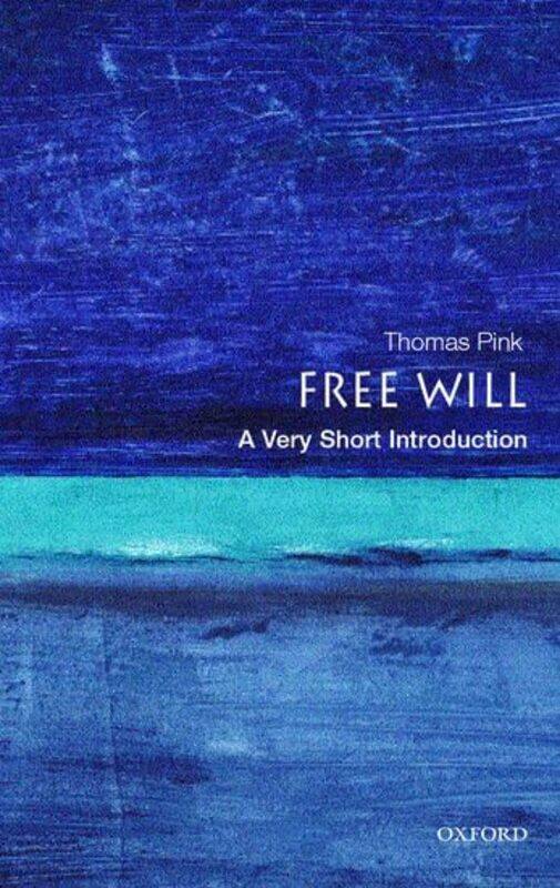 

Free Will A Very Short Introduction by Thomas (, Lecturer in Philosophy, King's College, University of London) Pink-Paperback