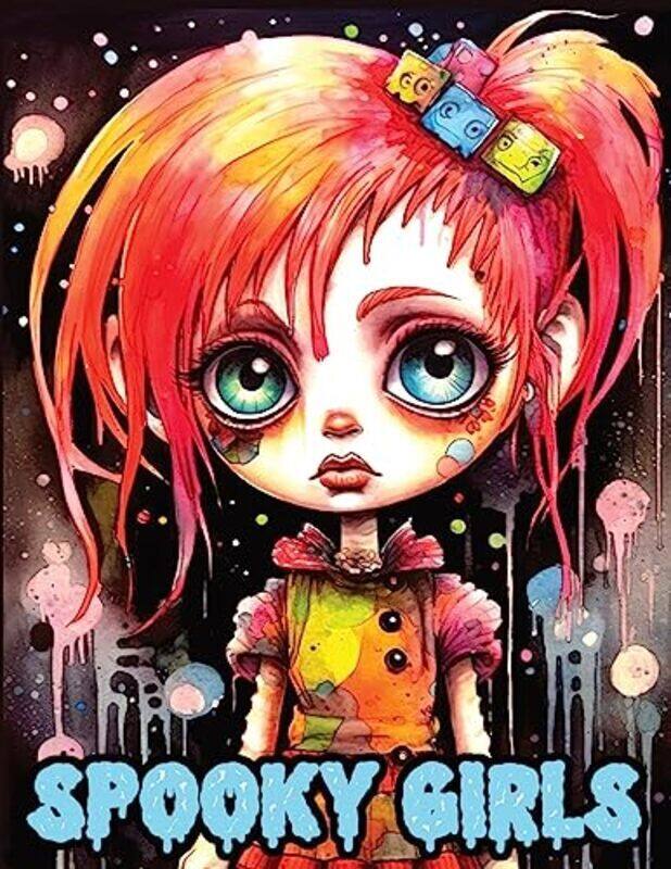 

Spooky Girls A Coloring Book Features Kawaii, Cute Creepy Girls For Stress Relief & Relaxation By Temptress, Tone - Paperback