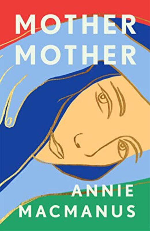 

Mother Mother by Annie Macmanus-Hardcover